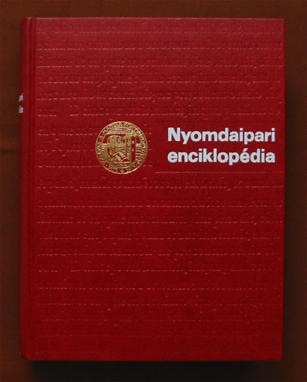 Dr. Gara Mikls - Nyomdaipari enciklopdia, Mszaki Tanknyvkiad 1979, 2. 